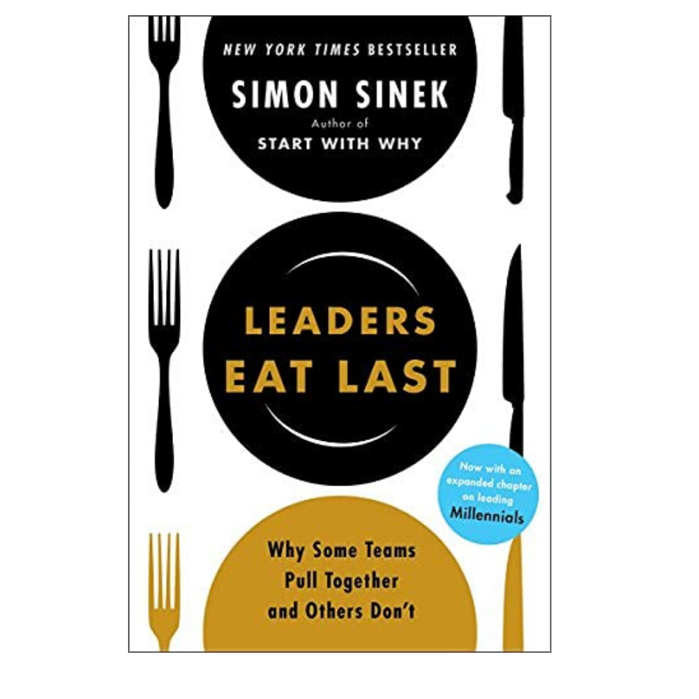Leaders Eat Last 