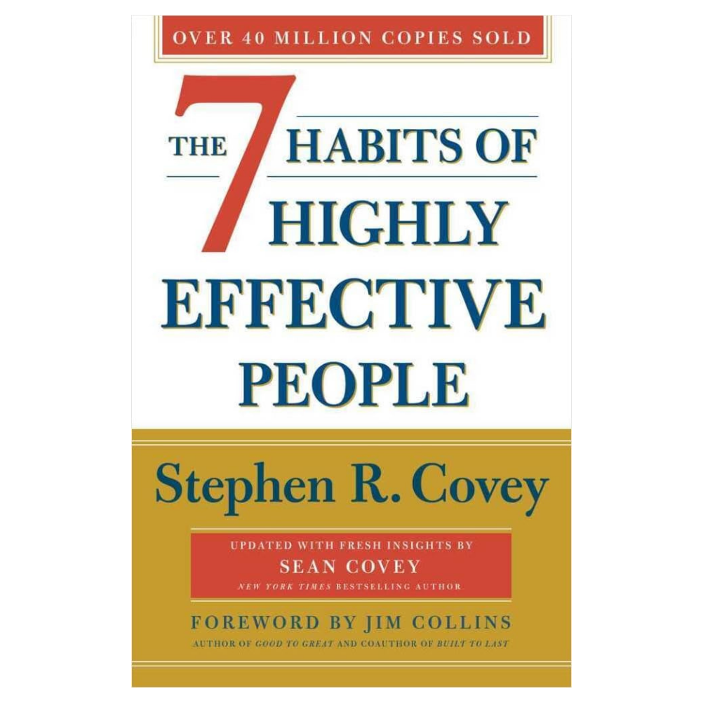 The 7 Habits of Highly Effective People